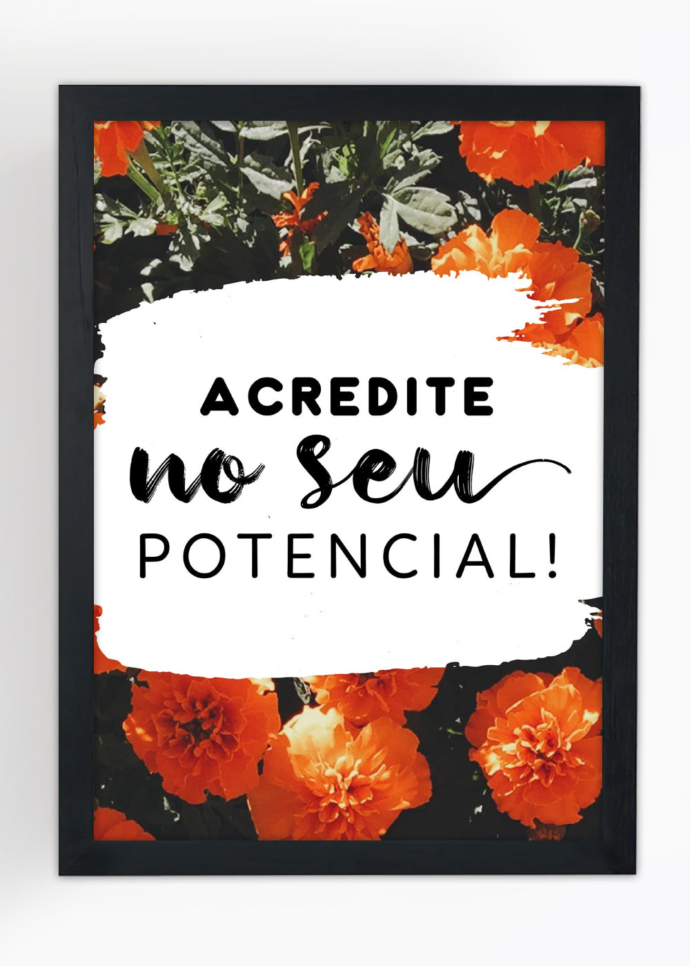 Quadro Decorativo Acredite no seu potencial - Com vidro