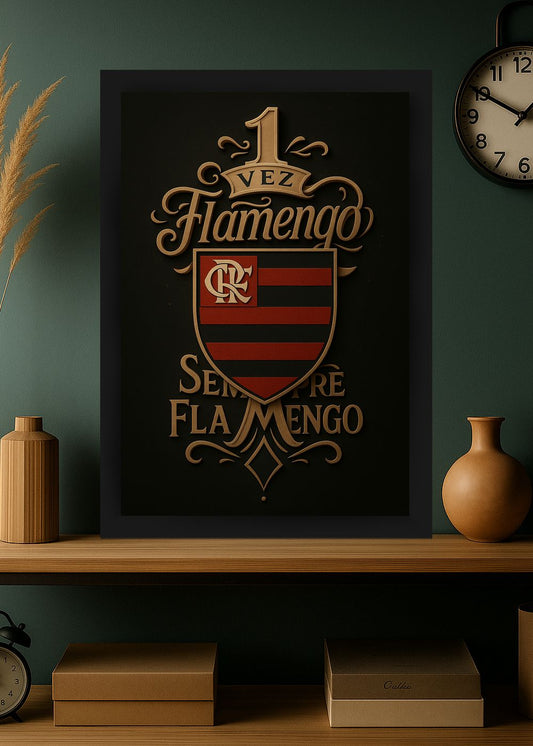 Quadro Com Vidro 1 Vez Flamengo Sempre Flamengo
