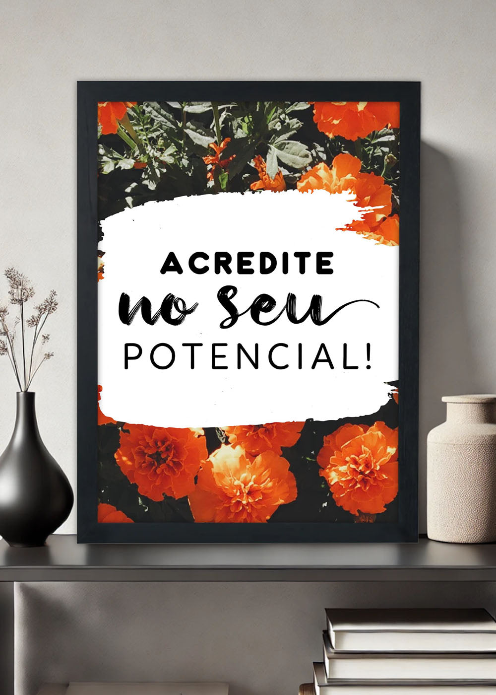 Quadro Decorativo Acredite no seu potencial - Com vidro