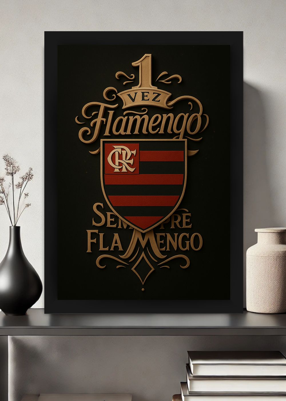 Quadro Com Vidro 1 Vez Flamengo Sempre Flamengo