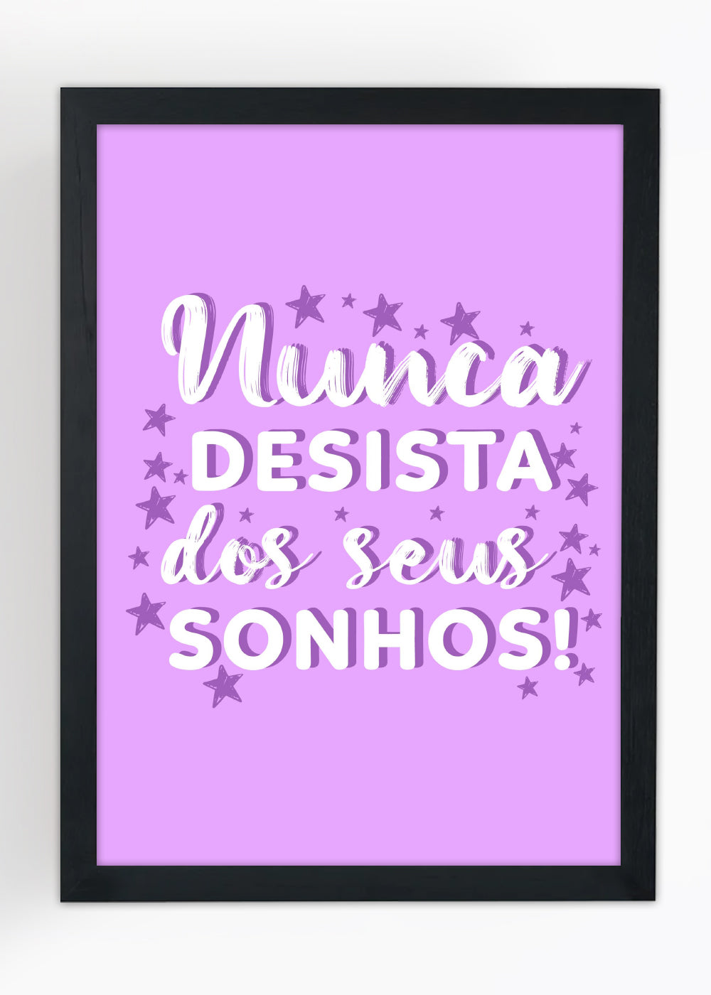 Quadro Decorativo Nunca desista - Com vidro