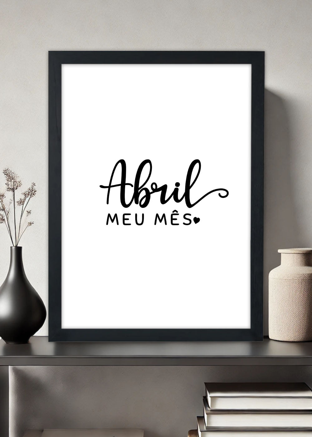 Quadro Decorativo Abril é o meu mês - Com vidro